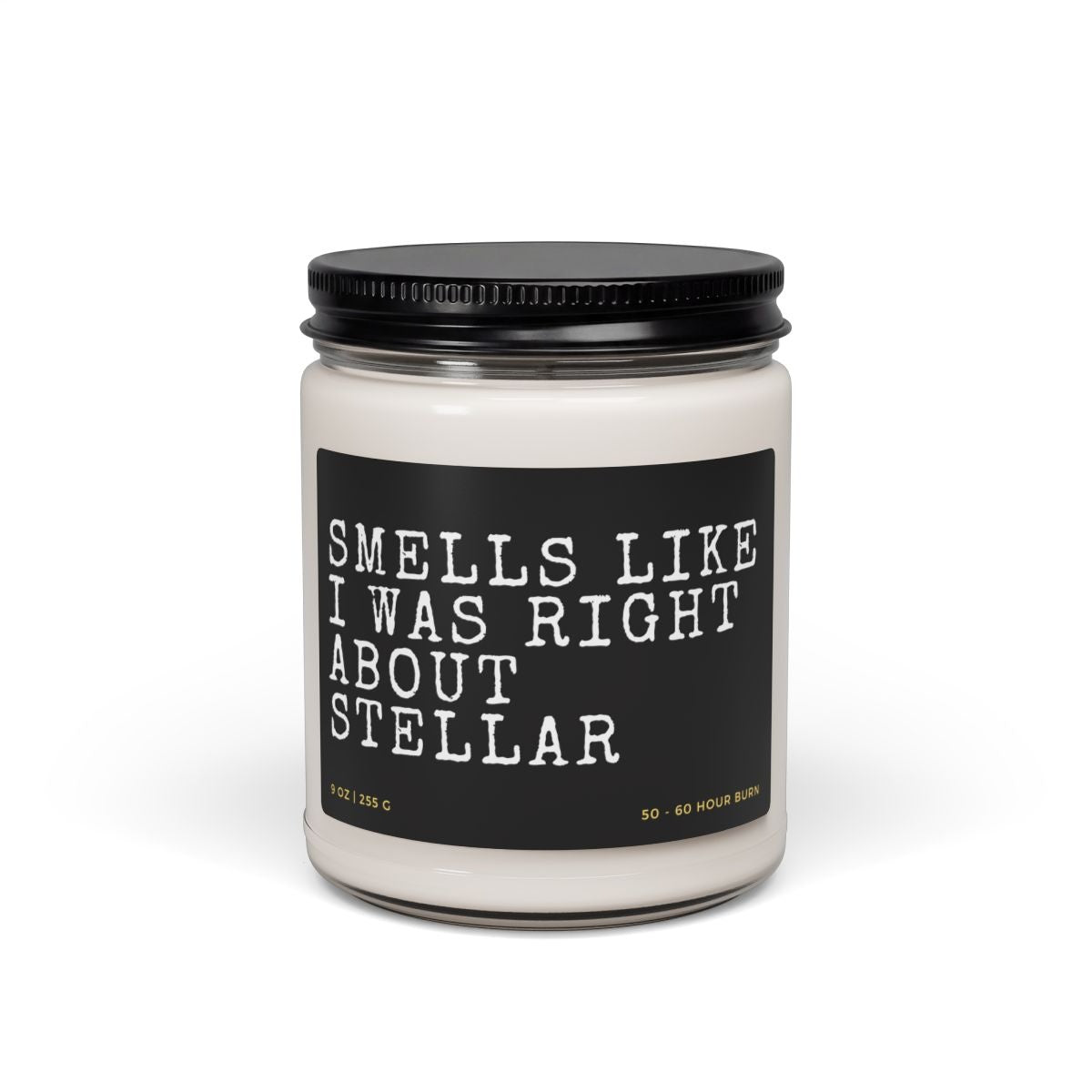 Right About Stellar Candle - side view